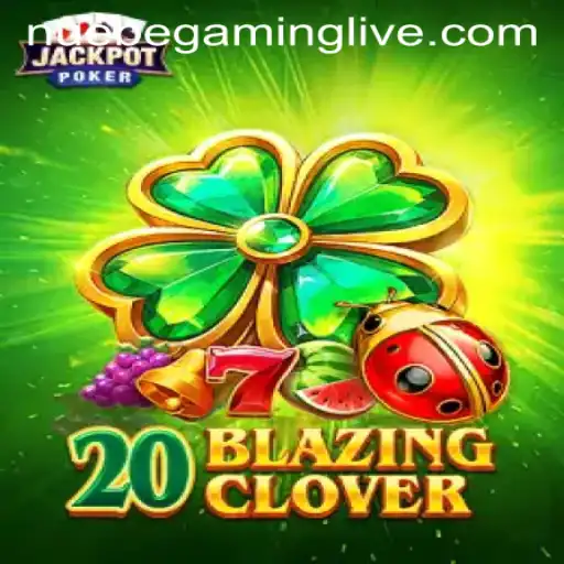 Explore 20BlazingClover: An Exciting Venture by NUEBE Gaming