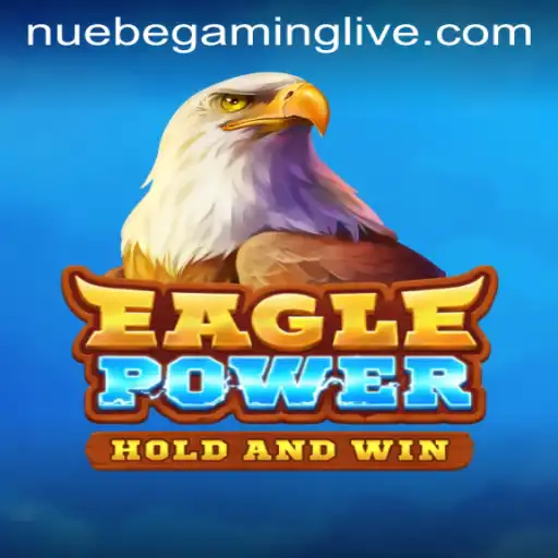 Exploring 'EaglePower': A New Sensation by NUEBE Gaming