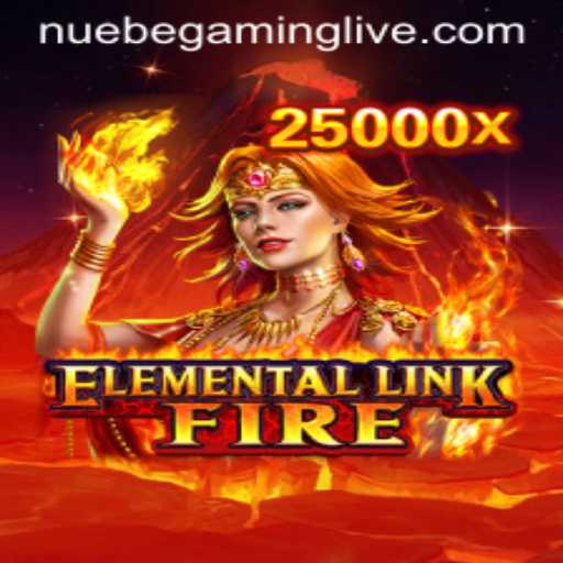 Discover the Thrilling World of ElementalLinkFire by NUEBE Gaming
