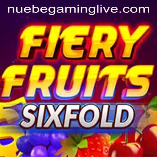 Exploring FieryFruitsSixFold: An Electrifying Gaming Experience with NUEBE Gaming
