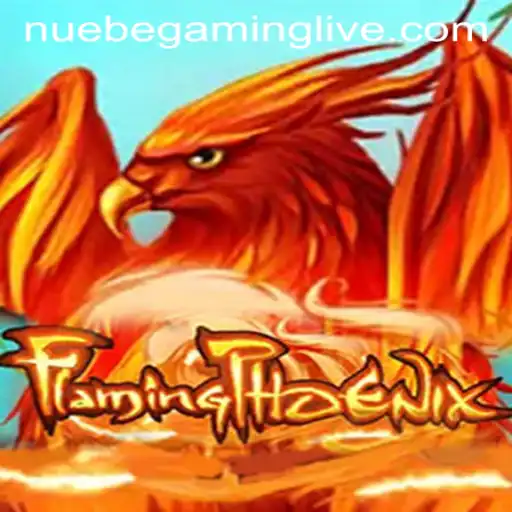 FlamingPhoenix: A Thrilling Journey into NUEBE Gaming's Latest Adventure