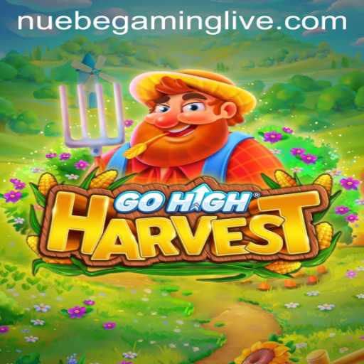 Discovering GoHighHarvest: A New Frontier in Gaming with NUEBE Gaming