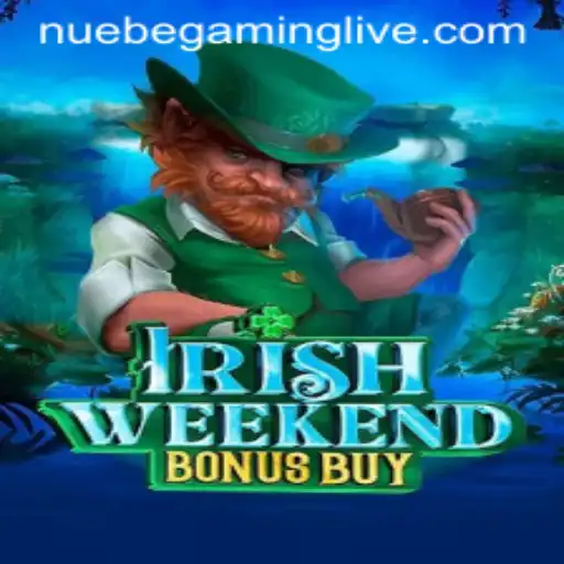 IrishWeekendBonusBuy: A New Lucky Escape with NUEBE Gaming