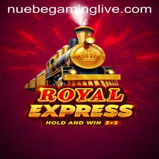 Exploring RoyalExpress: A Deep Dive into NUEBE Gaming's Latest Sensation