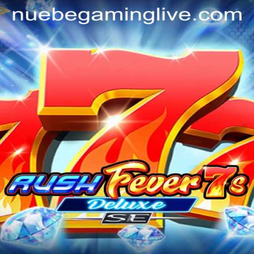 Explore RushFever7sDeluxeSE by NUEBE Gaming: A Thrilling Adventure in Online Gaming